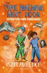 Time Machine Next Door: Inventors and Dinosaurs