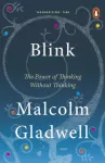 Blink, The Power of Thinking Without Thinking