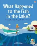 What Happened to the Fish in the Lake?, A Story about the Tragedy of the Commons