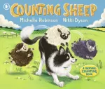 Counting Sheep: A Farmyard Counting Book, Perfect for bedtime fun and gentle learning from an internationally bestselling duo
