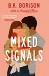 Mixed Signals, The Unmissable Sweet and Spicy Small-town Romance!