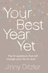 Your Best Year Yet!, Make the Next 12 Months Your Best Ever!