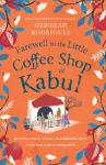 Farewell to The Little Coffee Shop of Kabul, the unmissable final instalment in the internationally bestselling series