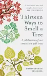 Thirteen Ways to Smell a Tree, A celebration of our connection with trees