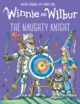 Winnie and Wilbur: The Naughty Knight