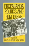 Propaganda, Politics and Film, 1918&ndash;45