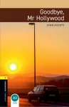Oxford Bookworms Library: Level 1: Goodbye, Mr Hollywood