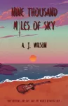 Nine Thousand Miles of Sky