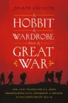 Hobbit, a Wardrobe, and a Great War