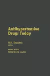 Antihypertensive Drugs Today
