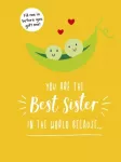 You Are the Best Sister in the World Because&hellip;