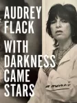With Darkness Came Stars
