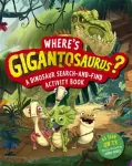 Where's Gigantosaurus?