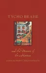 Tycho Brahe and the Measure of the Heavens