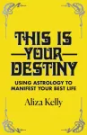 This Is Your Destiny