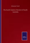 South-Eastern Disctrict of South Australia