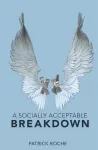 Socially Acceptable Breakdown