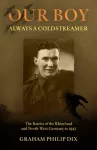 Our Boy &ndash; Always a Coldstreamer