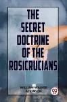Secret Doctrine of the Rosicrucians