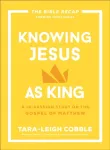 Knowing Jesus as King