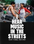 I Hear Music in the Streets: New York 1969&ndash;89