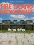 Fire Island Modernist: Horace Gifford and the Architecture of Seduction