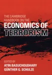 Cambridge Handbook on the Economics of Terrorism