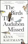 The Birds That Audubon Missed