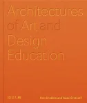Architectures of Art and Design Education