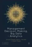 Management Decision-Making, Big Data and Analytics