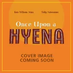 African Stories: Once Upon a Hyena