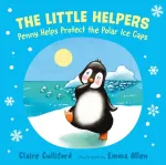 The Little Helpers: Penny Helps Protect the Polar Ice Caps