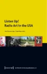 Listen Up! &ndash; Radio Art in the USA
