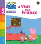 Learn with Peppa Phonics Level 5 Book 6 &ndash; A Visit from France (Phonics Reader)