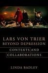 Lars von Trier Beyond Depression