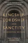 Kingship, Lordship and Sanctity in Medieval Britain