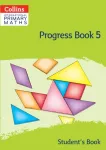 International Primary Maths Progress Book Student&rsquo;s Book: Stage 5