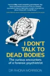 I Don't Talk to Dead Bodies