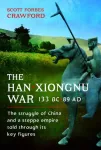Han-Xiongnu War, 133 BC&ndash;89 AD