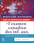 GUIDE DE PREPARATION DE MOSBY&reg; a l'examen canadien des inf. aux.