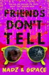Friends Don't Tell