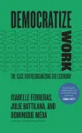 Democratize Work