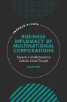 Business Diplomacy by Multinational Corporations