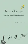 Beyond Survival