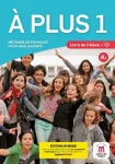A plus 1 &ndash; Edition hybride &ndash; Livre de l&rsquo;eleve
