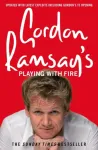 Gordon Ramsay&rsquo;s Playing with Fire