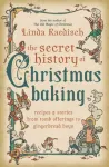 The Secret History of Christmas Baking