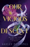 Our Vicious Descent