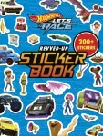 Hot Wheels: Let&rsquo;s Race: Revved Up Sticker Book