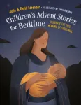 Childrens Advent Stories for Bedtime (Fully Illustrated)